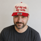 Let Me Ask My Wife Embroidered Khaki and Red Hat