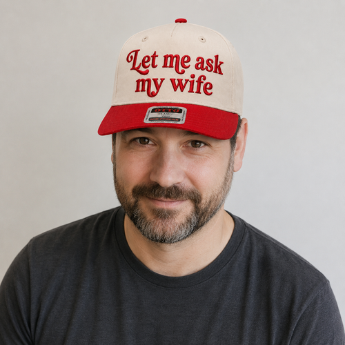 Let Me Ask My Wife Embroidered Khaki and Red Hat