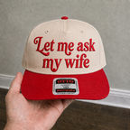 Let Me Ask My Wife Embroidered Khaki and Red Hat