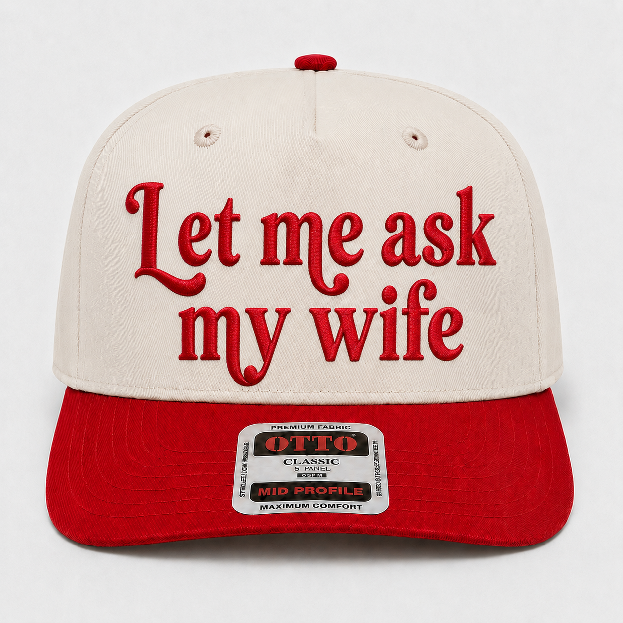 Let Me Ask My Wife Embroidered Khaki and Red Hat