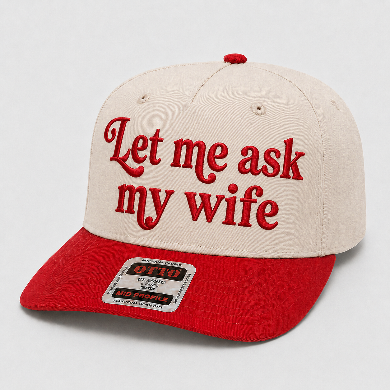 Let Me Ask My Wife Embroidered Khaki and Red Hat